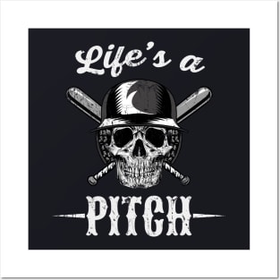 Life's a Pitch Baseball Pitcher Gift Posters and Art